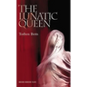 The Lunatic Queen