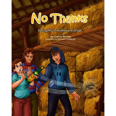 No Thanks!: Saying No to Alcohol and Drugs