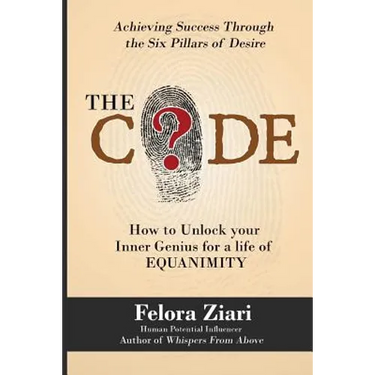 The CODE: How to Unlock Your Inner Genius For a Life of Equanimity