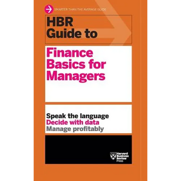 HBR Guide to Finance Basics for Managers (HBR Guide Series)