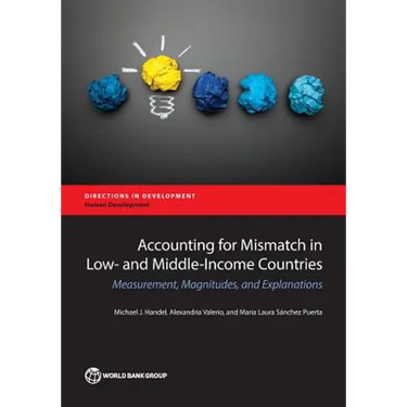 Accounting for Mismatch in Low- And Middle-Income Countries: Measurement, Magnitudes, and Explanations