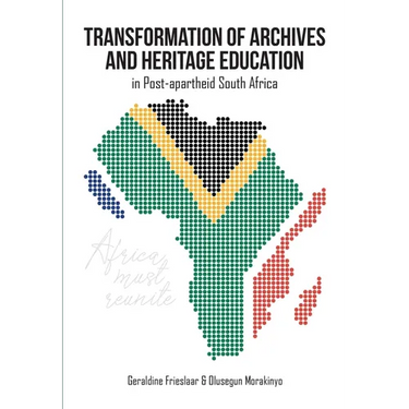 Transformation of Archives and Heritage Education in Post-apartheid South Africa