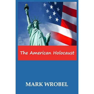 The American Holocaust