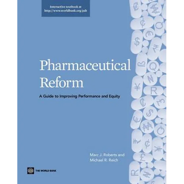 Pharmaceutical Reform: A Guide to Improving Performance and Equity