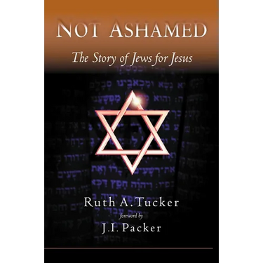 Not Ashamed: The Story of Jews for Jesus