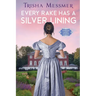 Every Rake Has A Silver Lining: A Regency Era Romance