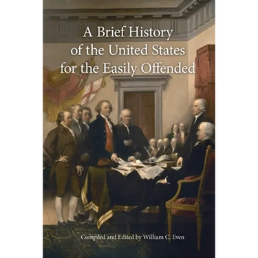 A Brief History of the United States for the Easily Offended