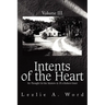 Intents of the Heart: Volume III