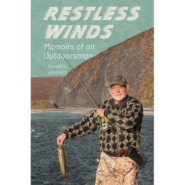 Restless Winds: Memoirs of an Outdoorsman