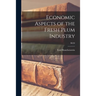Economic Aspects of the Fresh Plum Industry; B459