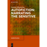Autofiction: Narrating the Sensitive