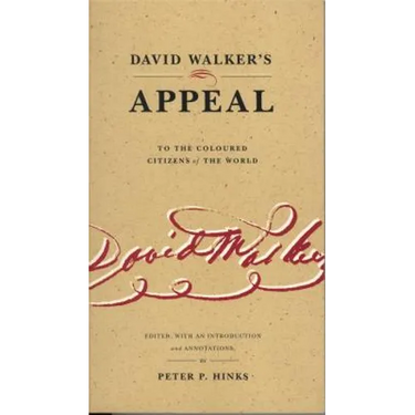 David Walker's Appeal to the Coloured Citizens of the World