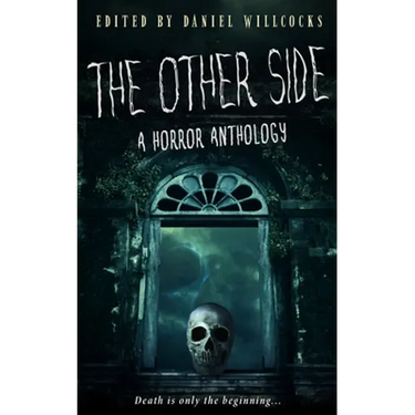 The Other Side: A Horror Anthology