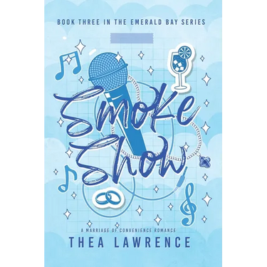 Smoke Show: A Marriage of Convenience Romance