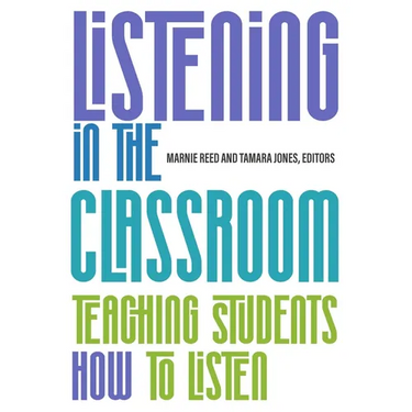 Listening in the Classroom: Teaching Students How to Listen