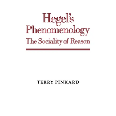 Hegel's Phenomenology: The Sociality of Reason