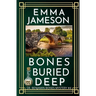 Bones Buried Deep: A Romantic Wartime Mystery