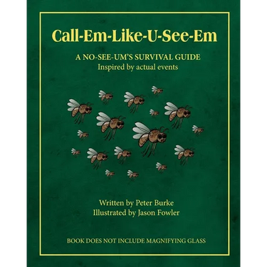 Call-Em-Like-U-See-Em, A No-SEE-UM'S SURVIVAL GUIDE