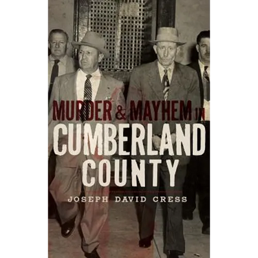 Murder & Mayhem in Cumberland County