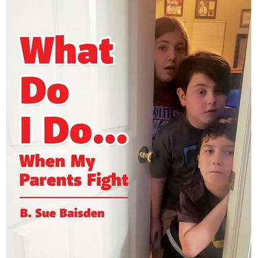 What Do I Do...: When My Parents Fight