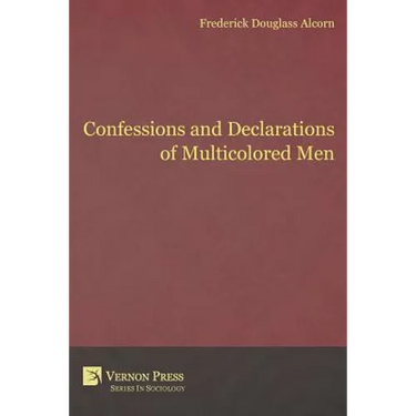 Confessions and Declarations of Multicolored Men