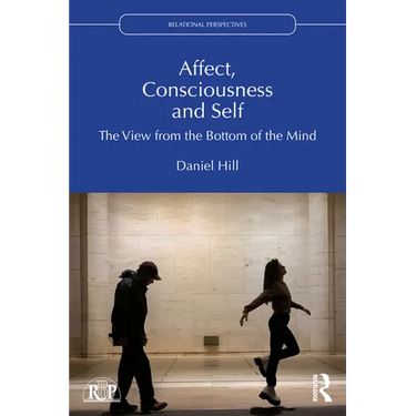 Affect, Consciousness and Self: The View from the Bottom of the Mind