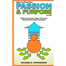 How to Find Your Passion & Purpose in Life: Guide Your Career, Goals, & Success Using Brainstorming Techniques