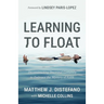 Learning to Float: Deconstructing Doctrinal Certainty to Embrace the Mystery of Faith