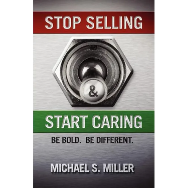 Stop Selling and Start Caring