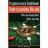 Cryptocurrency Guidebook Understanding Bitcoin: What You Should Know Before Investing