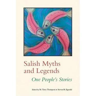 Salish Myths and Legends: One People's Stories
