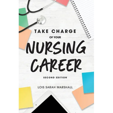 Take Charge of Your Nursing Career