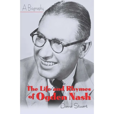The Life and Rhymes of Ogden Nash