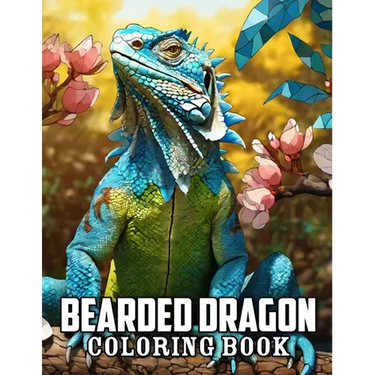 Bearded Dragon Coloring Book: 50+ Great Coloring Pages For Kids, Boys, Girls And Any Fan Of Bearded Dragon. Amazing Drawings Of Characters, Creature