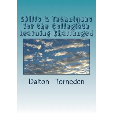 Skills & Techniques for the Collegiate Learning Challenged