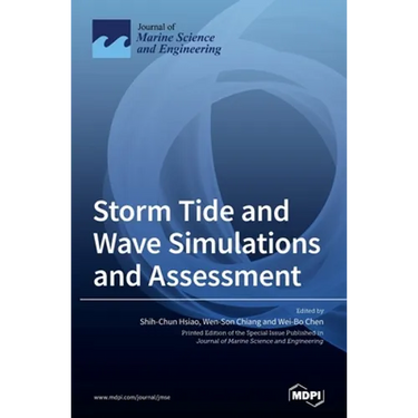 Storm Tide and Wave Simulations and Assessment