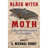 Black Witch Moth: A Man's Spiritual Journey to Find His Destiny