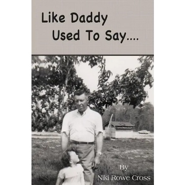 Like Daddy Used To Say....