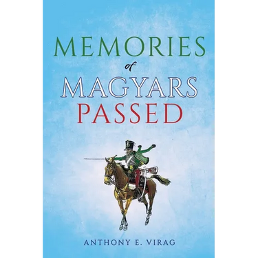 Memories of Magyars Passed