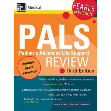 Pals (Pediatric Advanced Life Support) Review: Pearls of Wisdom, Third Edition