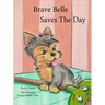 Brave Belle Saves The Day