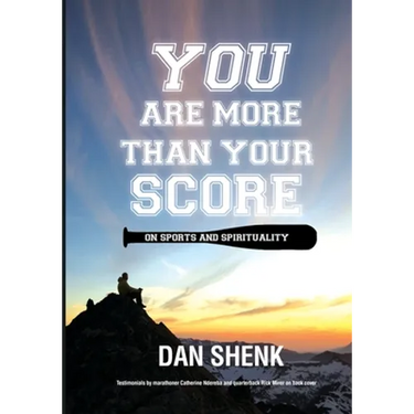 You Are More Than Your Score: On Sports and Spirituality