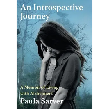 An Introspective Journey: A Memoir of Living with Alzheimer's