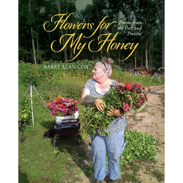 Flowers for My Honey: Poems From The Past and Present