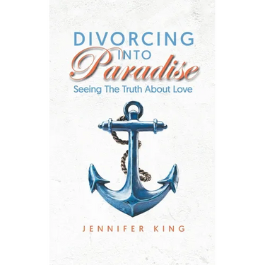 Divorcing Into Paradise: Seeing The Truth About Love