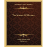 The Science Of Hermes