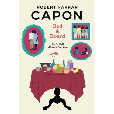 Bed and Board: Plain Talk About Marriage