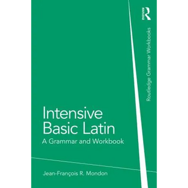 Intensive Basic Latin: A Grammar and Workbook