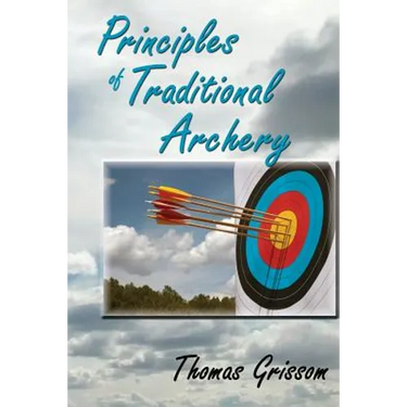 Principles of Traditional Archery