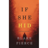 If She Hid (A Kate Wise Mystery-Book 4)